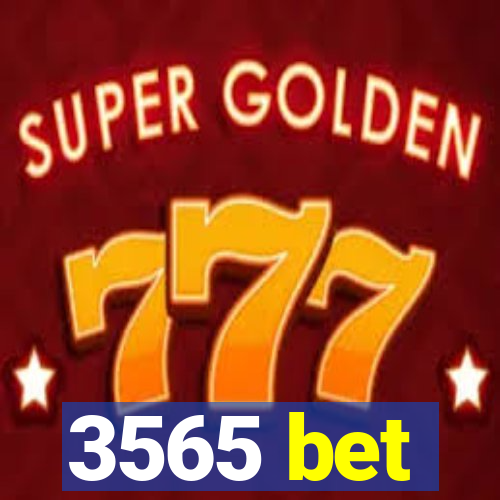 3565 bet